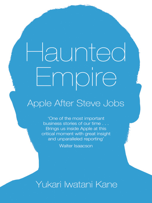 Title details for Haunted Empire by Yukari Iwatani Kane - Available